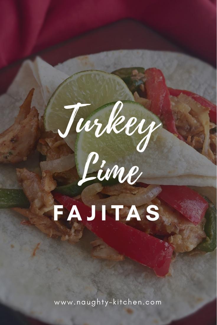 Turkey Lime Fajitas Naughty-Kitchen.com Healthy