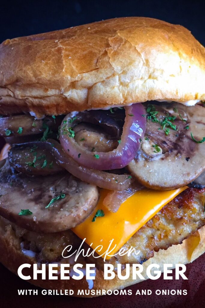 chicken cheese burger with grilled mushrooms and onions