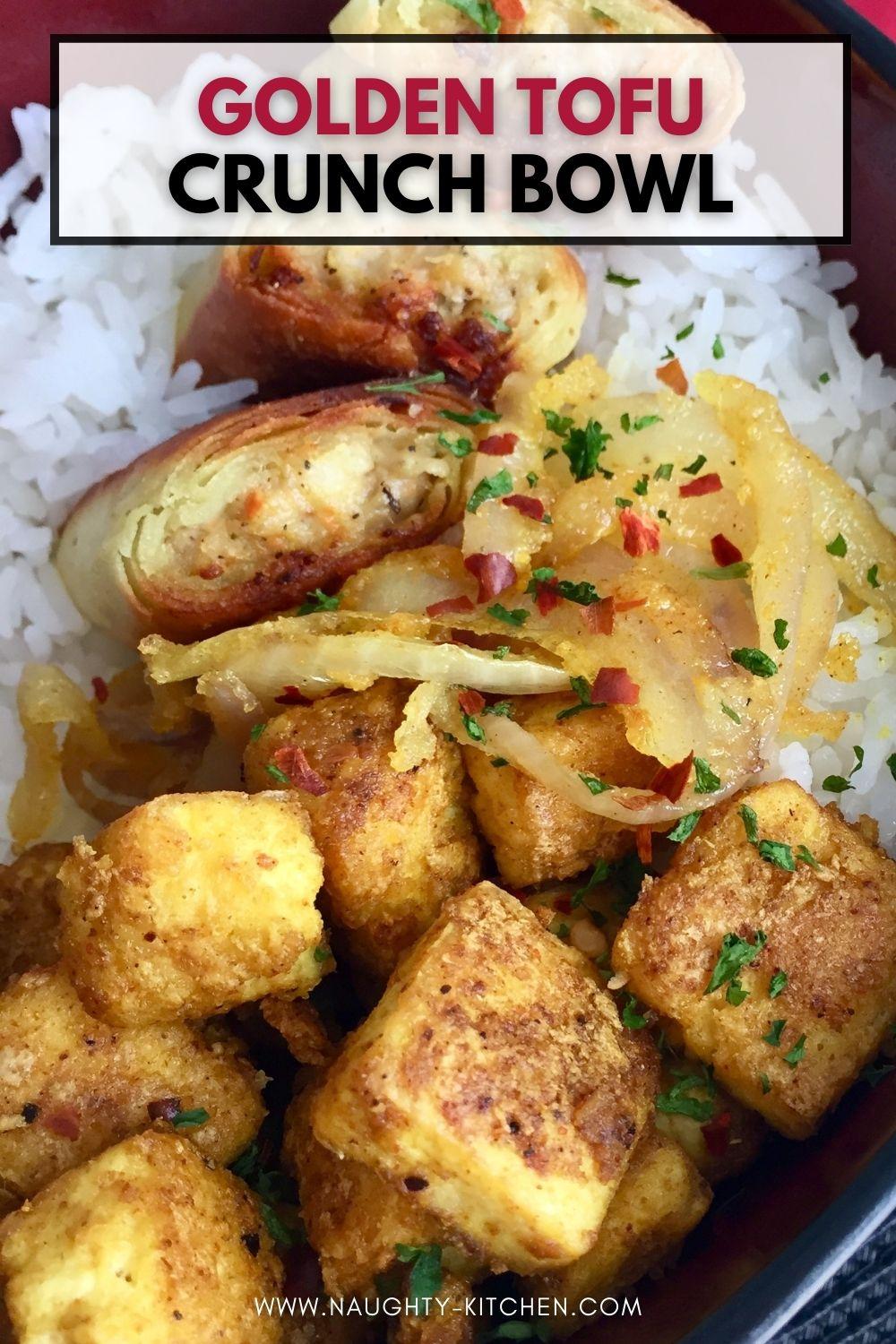 golden tofu crunch bowl with rice.